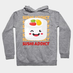 Cute Kawaii Sushi addict I love Sushi Life is better eating sushi ramen Chinese food addict Hoodie